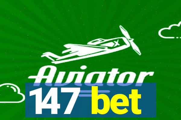 147 bet